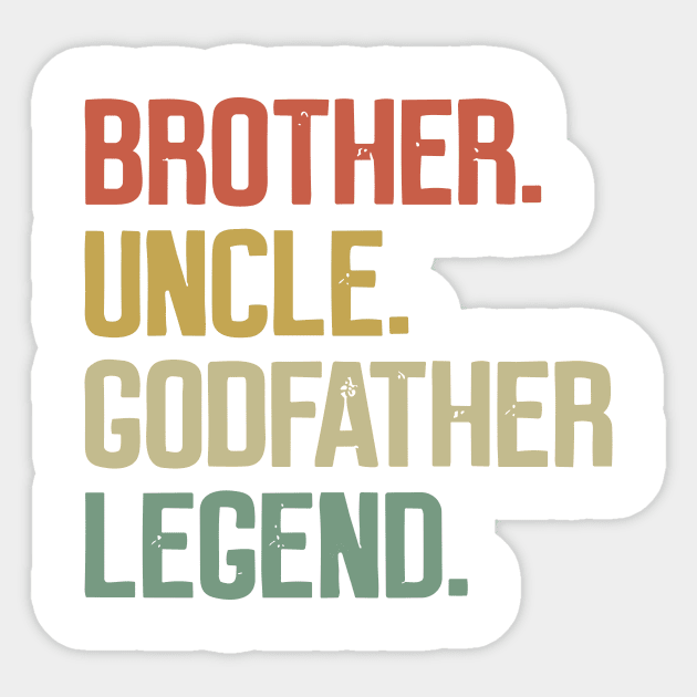 Brother Uncle Godfather Legend, God Father proposal Sticker by styleandlife